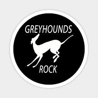 GREYHOUNDS ROCK Magnet